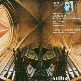 Liszt - Symphonic Poems in Organ Transcriptions